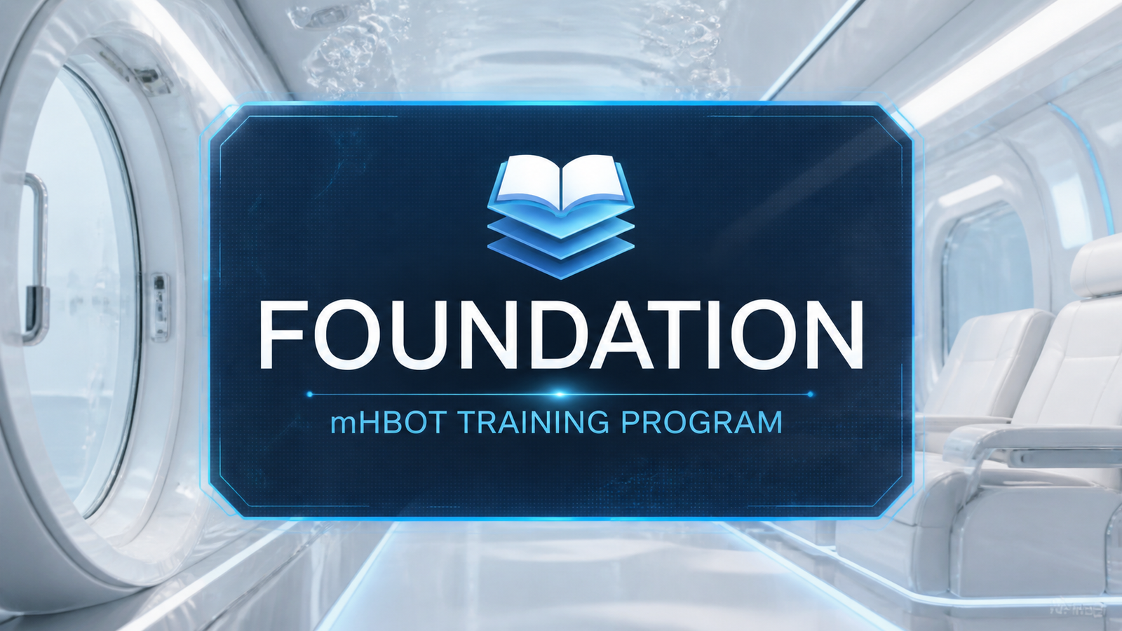 Track: Foundation Module (mHBOT Training Program)