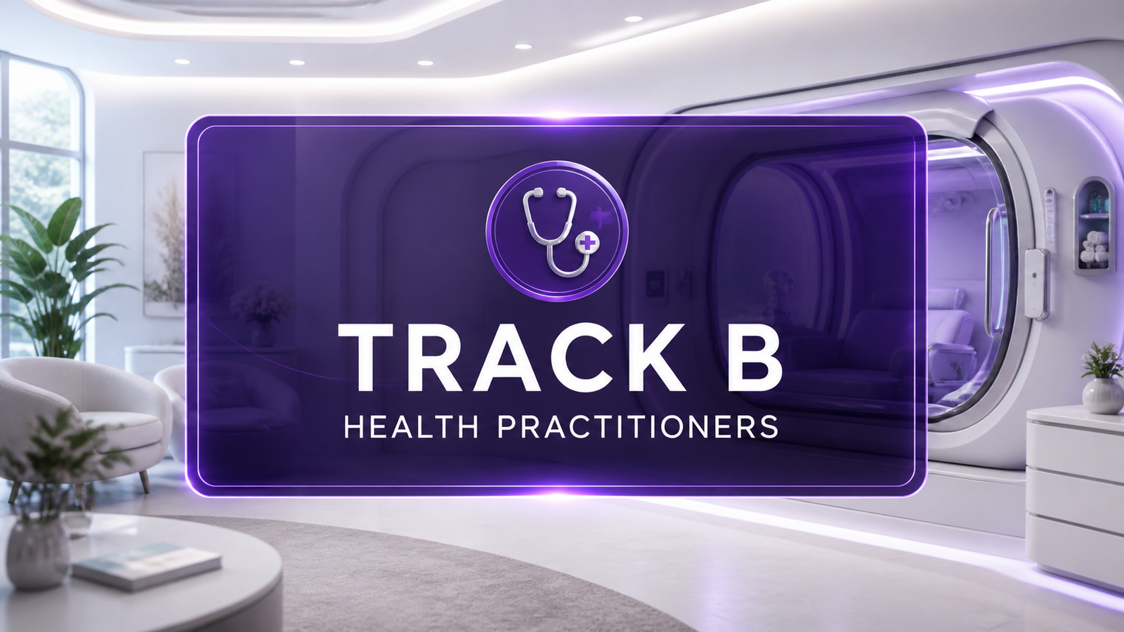 Track B: Health Practitioners (mHBOT Training Program)